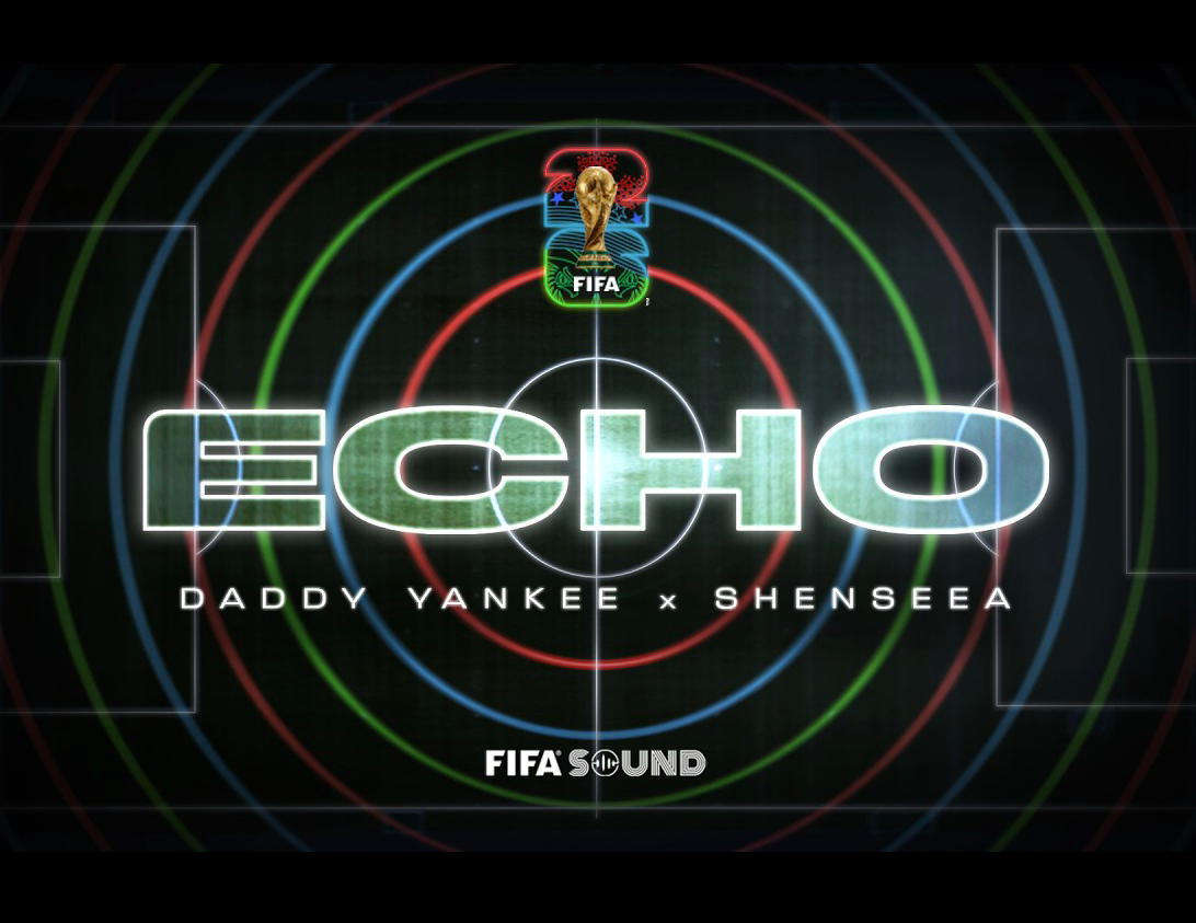 Daddy Yankee, Shenseea, FIFA Sound - Echo FIFA World Cup 2026™